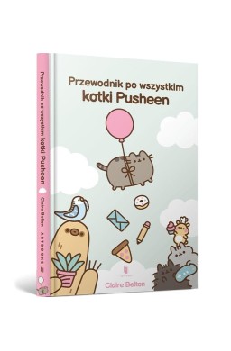 Przewodnik po wszystkim kotki Pusheen