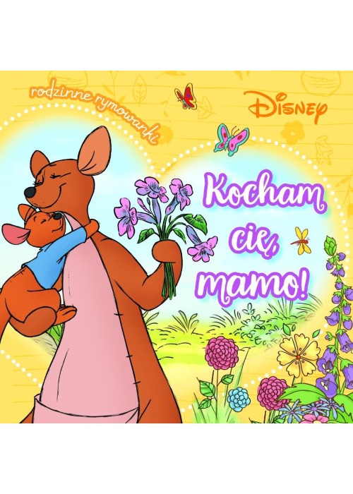 Kocham cię, mamo! Rodzinne rymowanki. Disney