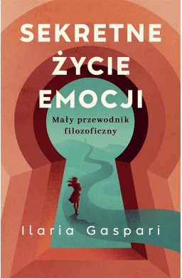 Sekretne życie emocji. Mały przewodnik...