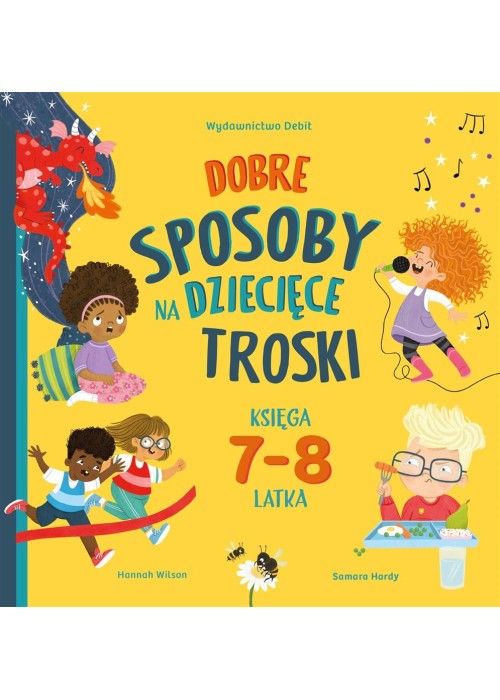 Dobre sposoby na dziecięce troski 7-8 lat