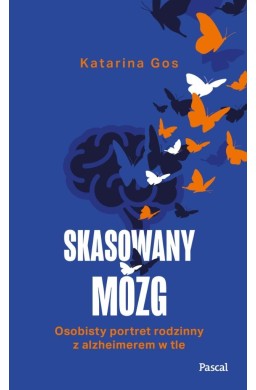 Skasowany mózg. Osobisty portret rodzinny...