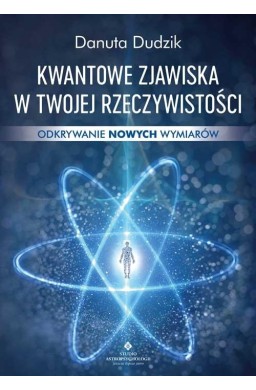 Kwantowe zjawiska w twojej rzeczywistości