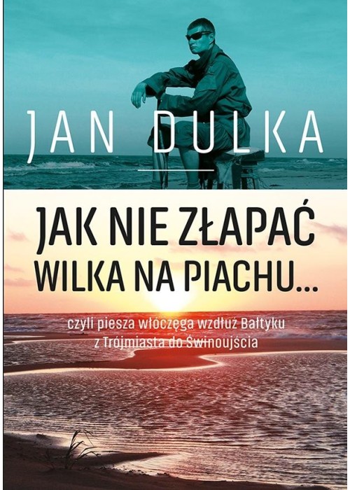 Jak nie złapać wilka na piachu, czyli piesza...