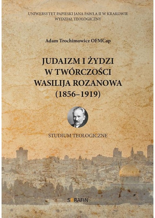 Judaizm i Żydzi w twórczości Wasilija Rozanowa