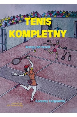 Tenis kompletny. Wstęp do teorii