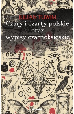 Czary i czarty polskie oraz Wypisy czarnoksięskie