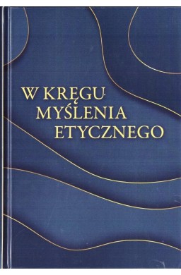 W kręgu myślenia etycznego