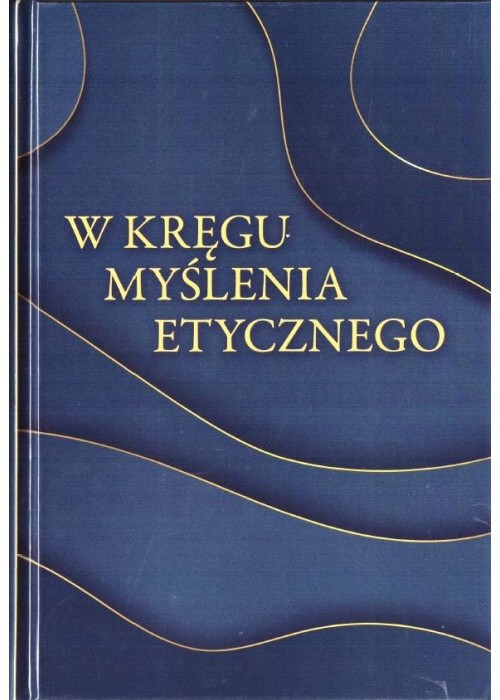 W kręgu myślenia etycznego