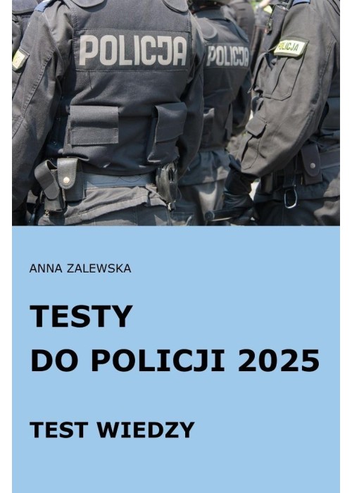 Testy do Policji 2025 Test wiedzy