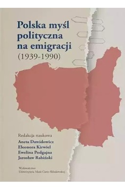 Polska myśl polityczna na emigracji (1939-1990)