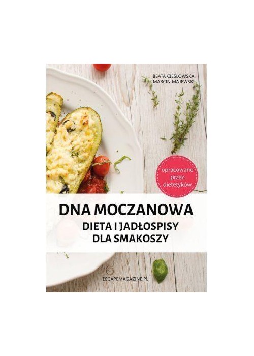 Dna moczanowa. Dieta i jadłospisy dla smakoszy