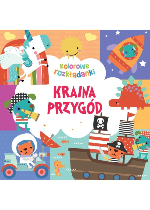 Kraina przygód. Kolorowe rozkładanki