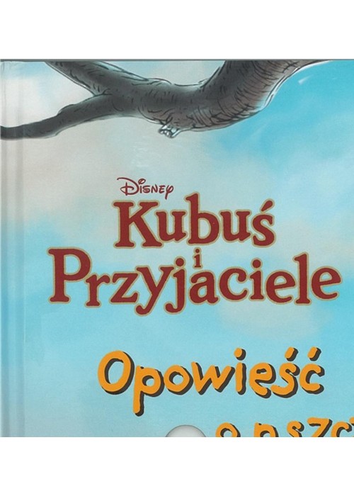 Opowieść o pszczołach. Disney Kubuś i Przyjaciele