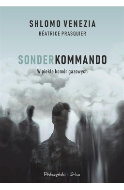 Sonderkommando. W piekle komór gazowych W.2