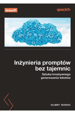 Inżynieria promptów bez tajemnic. Sztuka kreatywne