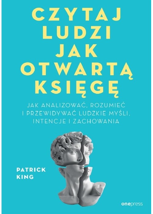 Czytaj ludzi jak otwartą księgę. Jak analizować...