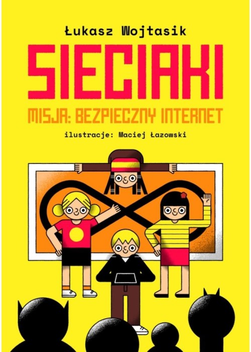 Sieciaki. Misja: bezpieczny internet