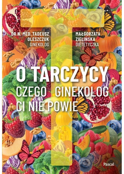 O tarczycy. Czego ginekolog ci nie powie