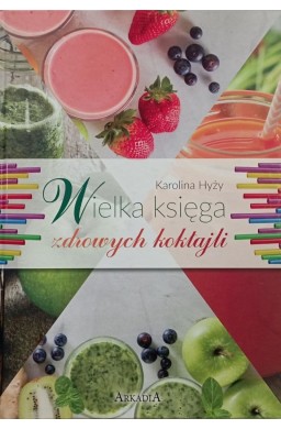 Wielka księga zdrowych koktajli