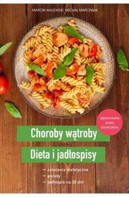 Choroby wątroby. Dieta i jadłospisy