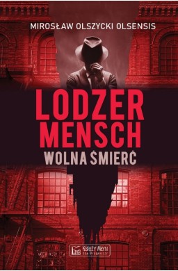 Lodzermensch. Wolna śmierć