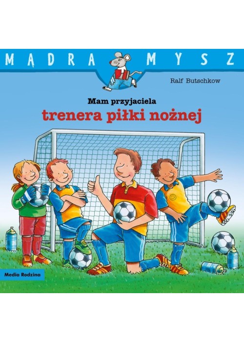 Mam przyjaciela trenera piłki nożnej