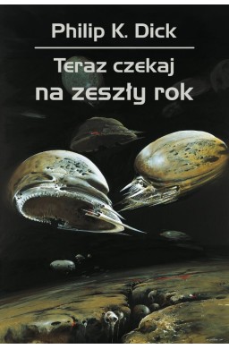 Teraz czekaj na zeszły rok