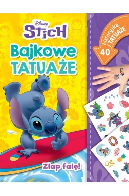 Złap falę! Bajkowe tatuaże. Disney Stich