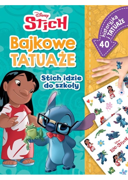 Stich idzie do szkoły. Bajkowe tatuaże. Stich