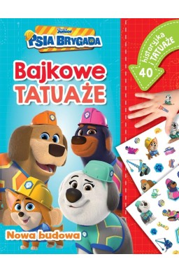 Nowa budowa. Bajkowe tatuaże. Disney Psia Brygada