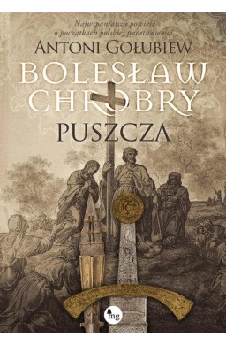 Bolesław Chrobry. Puszcza