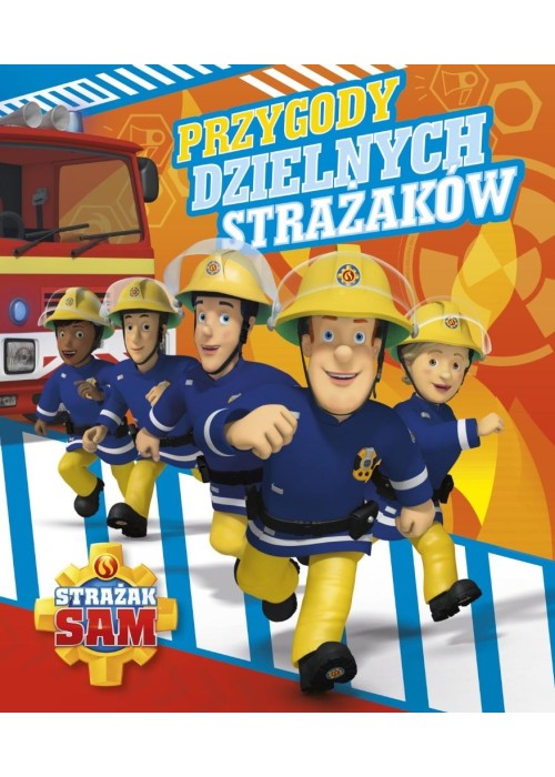 Strażak Sam. Przygody dzielnych strażaków