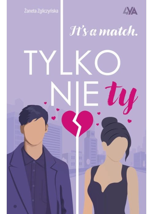 It's a match. Tylko nie ty