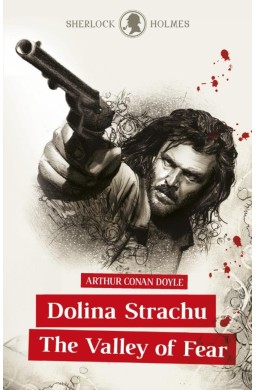 Sherlock Holmes. Dolina Strachu / The Valley of...