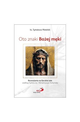 Oto znaki Bożej męki