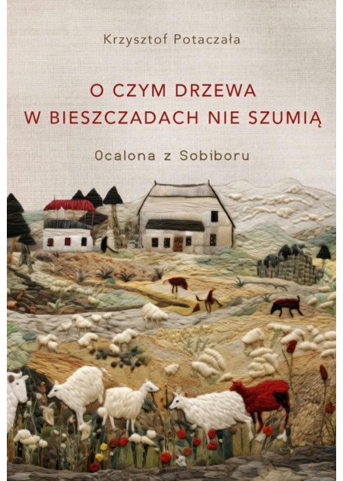 O czym drzewa w Bieszczadach nie szumią