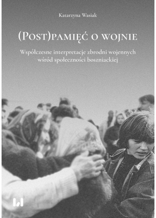 (Post)pamięć o wojnie