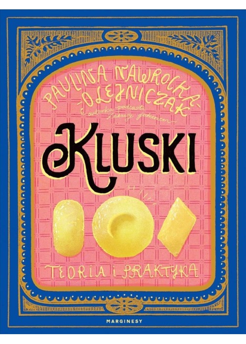 Kluski. Teoria i praktyka