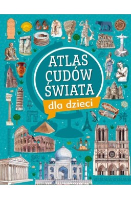 Atlas cudów świata dla dzieci