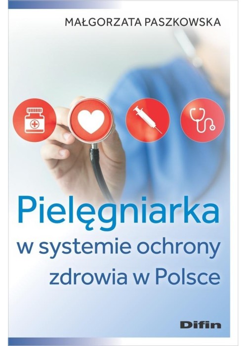 Pielęgniarka w systemie ochrony zdrowia w Polsce