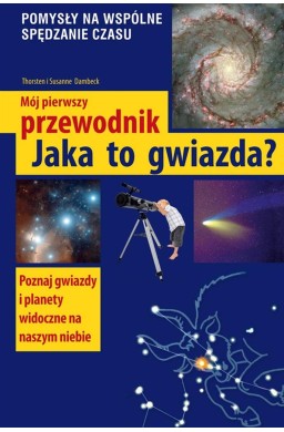 Mój pierwszy przewodnik. Jaka to gwiazda?