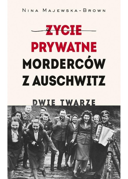 Życie prywatne morderców z Auschwitz. Dwie twarze