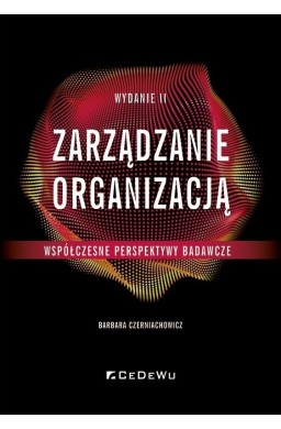 Zarządzanie organizacją - współczesne perspektywy