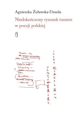 Niedokończony rysunek tuszem w poezji polskiej