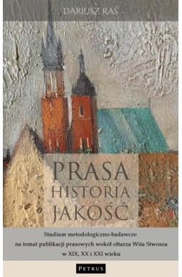 Prasa. Historia. Jakość. Studium...