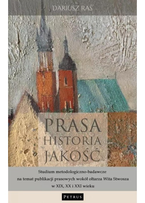 Prasa. Historia. Jakość. Studium...