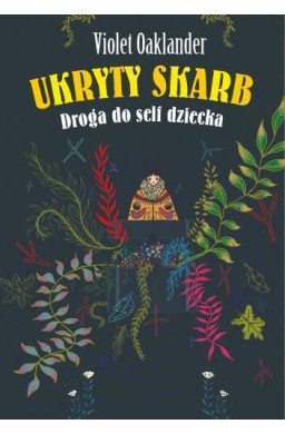 Ukryty skarb. Droga do self dziecka