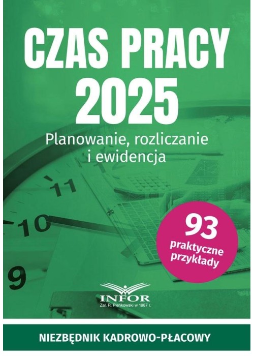 Czas Pracy 2025. Planowanie, rozliczanie i ewid.