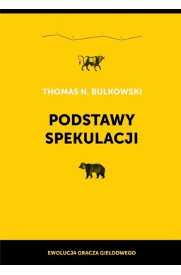 Podstawy spekulacji. Ewolucja gracza giełdowego