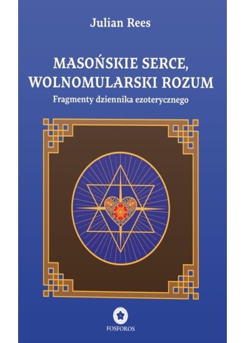 Masońskie serce, wolnomularski rozum